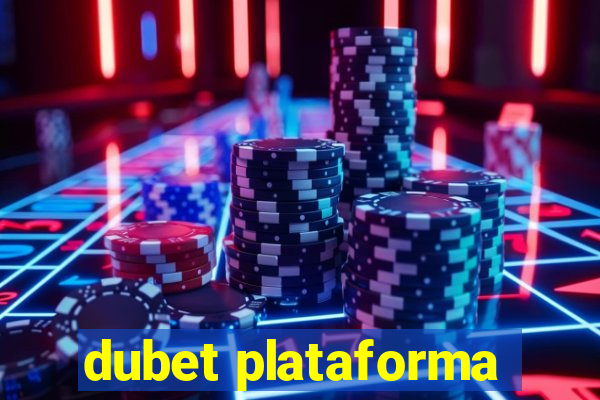 dubet plataforma